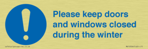 Please keep doors and windows closed during the winter